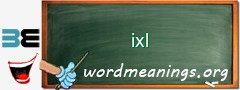 WordMeaning blackboard for ixl